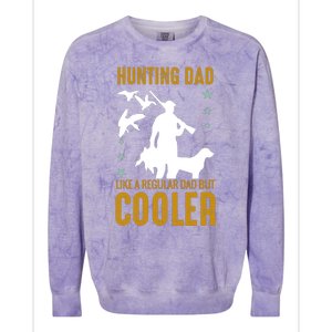 Hunting Dad Like A Regular Dad But Cooler Father Papa Funny Meaningful Gift Colorblast Crewneck Sweatshirt