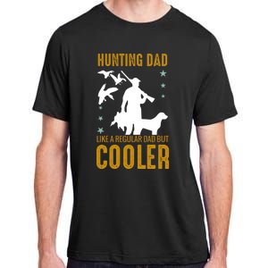 Hunting Dad Like A Regular Dad But Cooler Father Papa Funny Meaningful Gift Adult ChromaSoft Performance T-Shirt