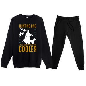 Hunting Dad Like A Regular Dad But Cooler Father Papa Funny Meaningful Gift Premium Crewneck Sweatsuit Set