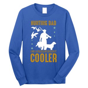 Hunting Dad Like A Regular Dad But Cooler Father Papa Funny Meaningful Gift Long Sleeve Shirt