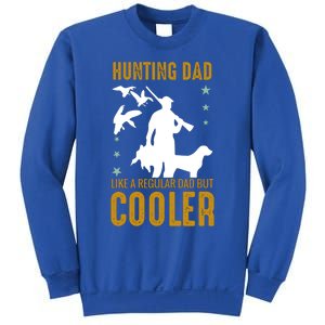 Hunting Dad Like A Regular Dad But Cooler Father Papa Funny Meaningful Gift Sweatshirt