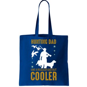 Hunting Dad Like A Regular Dad But Cooler Father Papa Funny Meaningful Gift Tote Bag