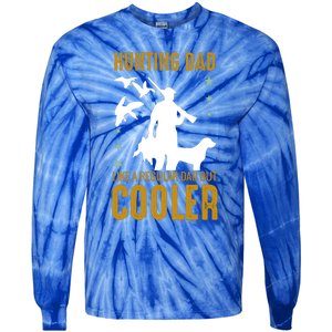 Hunting Dad Like A Regular Dad But Cooler Father Papa Funny Meaningful Gift Tie-Dye Long Sleeve Shirt