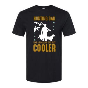 Hunting Dad Like A Regular Dad But Cooler Father Papa Funny Meaningful Gift Softstyle CVC T-Shirt