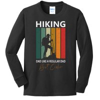 Hiking Dad Like A Regular Dad But Cooler Hiking Lovers Gift Kids Long Sleeve Shirt