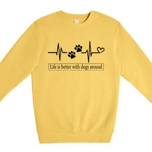 Heartbeat Dog Life Is Better With Dog Around Dog Quote Premium Crewneck Sweatshirt