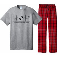 Heartbeat Dog Life Is Better With Dog Around Dog Quote Pajama Set