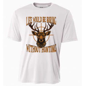 Hunting Dad Life Would Be Boring Without Hunting Cooling Performance Crew T-Shirt