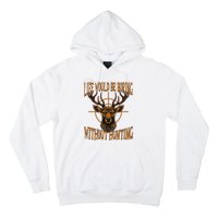 Hunting Dad Life Would Be Boring Without Hunting Hoodie