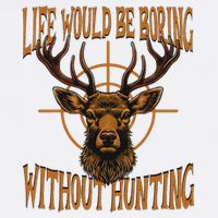 Hunting Dad Life Would Be Boring Without Hunting Mousepad