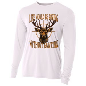 Hunting Dad Life Would Be Boring Without Hunting Cooling Performance Long Sleeve Crew