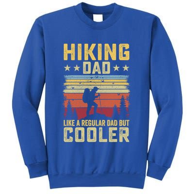Hiking Dad Like A Regular Dad But Cooler Meaningful Gift Sweatshirt