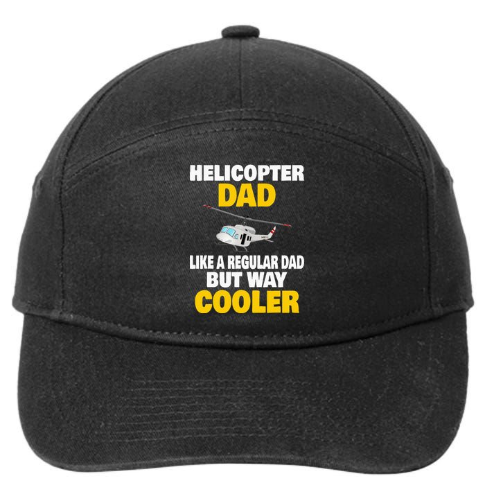 Helicopter Dad Like A Regular Dad But Way Cooler 7-Panel Snapback Hat