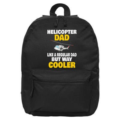 Helicopter Dad Like A Regular Dad But Way Cooler 16 in Basic Backpack