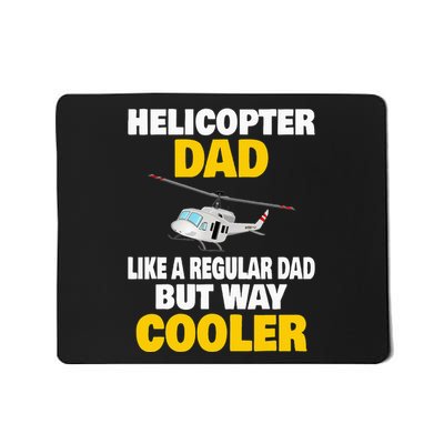 Helicopter Dad Like A Regular Dad But Way Cooler Mousepad