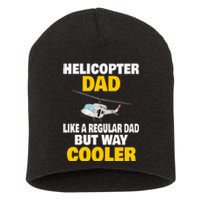 Helicopter Dad Like A Regular Dad But Way Cooler Short Acrylic Beanie