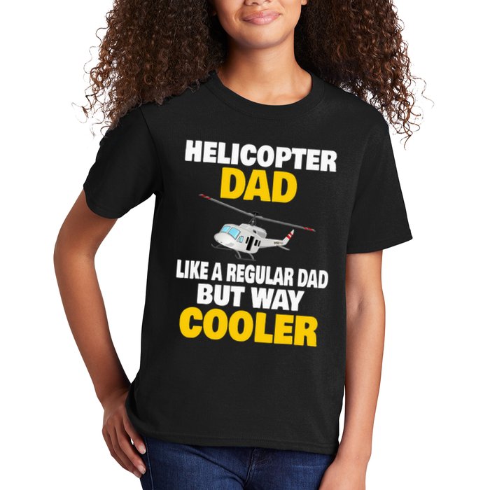 Helicopter Dad Like A Regular Dad But Way Cooler Kids T-Shirt