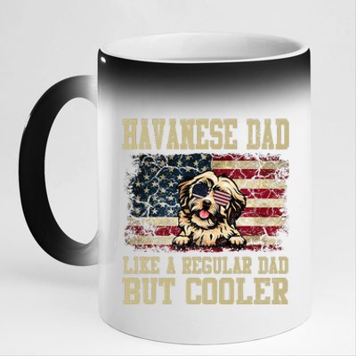 Havanese Dad Like A Regular Dad But Cooler Dog Dad 11oz Black Color Changing Mug