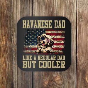 Havanese Dad Like A Regular Dad But Cooler Dog Dad Coaster