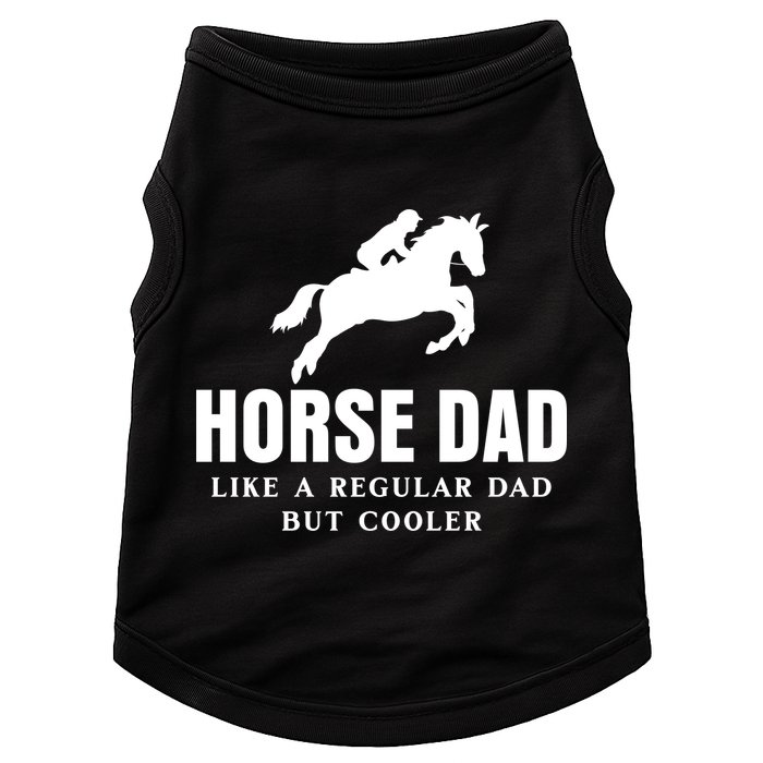 Horse Dad Like A Regular Dad But Cooler Doggie Tank