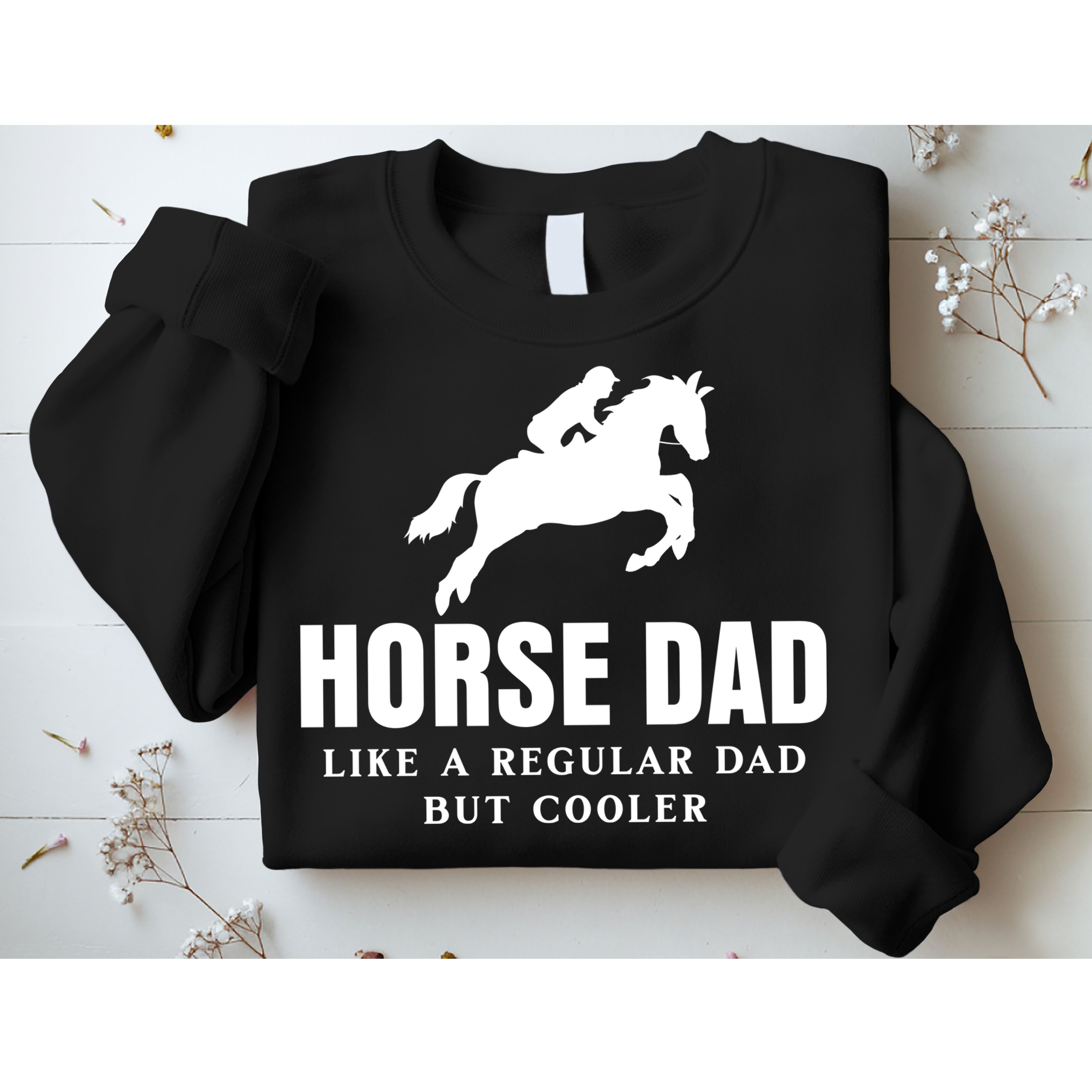 Horse Dad Like A Regular Dad But Cooler Sweatshirt