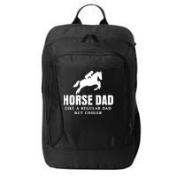 Horse Dad Like A Regular Dad But Cooler City Backpack