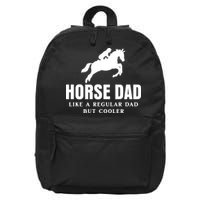 Horse Dad Like A Regular Dad But Cooler 16 in Basic Backpack