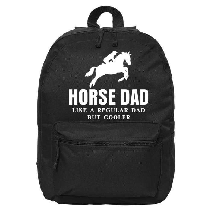 Horse Dad Like A Regular Dad But Cooler 16 in Basic Backpack