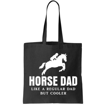 Horse Dad Like A Regular Dad But Cooler Bag