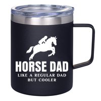 Horse Dad Like A Regular Dad But Cooler 12oz Stainless Steel Coffee Mug
