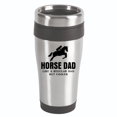Horse Dad Like A Regular Dad But Cooler 16oz Travel Tumbler