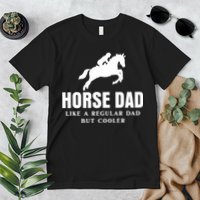 Horse Dad Like A Regular Dad But Cooler Premium T-Shirt