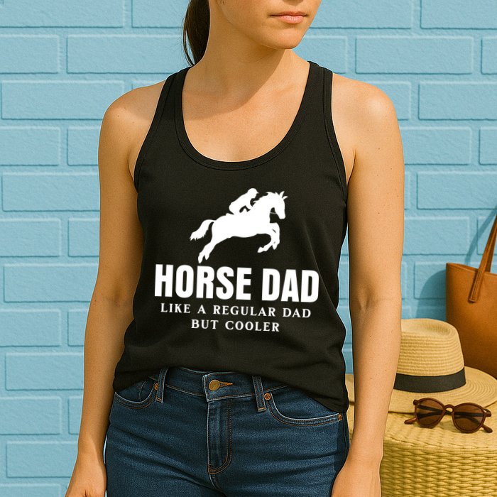Horse Dad Like A Regular Dad But Cooler Womens Tank Top