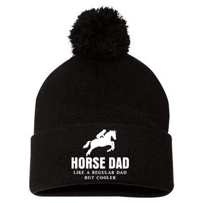 Horse Dad Like A Regular Dad But Cooler Pom Pom 12in Knit Beanie