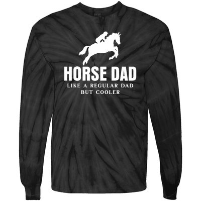 Horse Dad Like A Regular Dad But Cooler Tie-Dye Long Sleeve Shirt