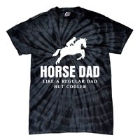 Horse Dad Like A Regular Dad But Cooler Tie-Dye T-Shirt