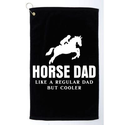 Horse Dad Like A Regular Dad But Cooler Golf Towel