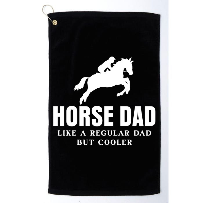 Horse Dad Like A Regular Dad But Cooler Golf Towel