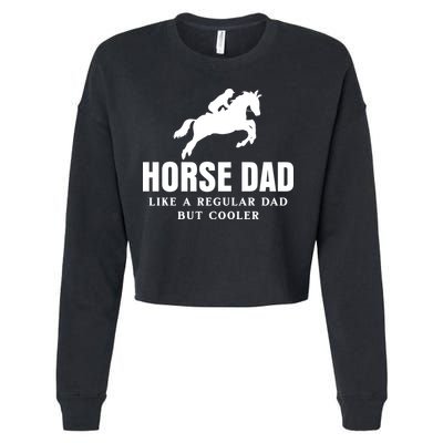 Horse Dad Like A Regular Dad But Cooler Cropped Pullover Crew