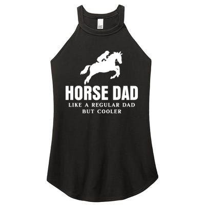 Horse Dad Like A Regular Dad But Cooler Women's Perfect Tri Rocker Tank