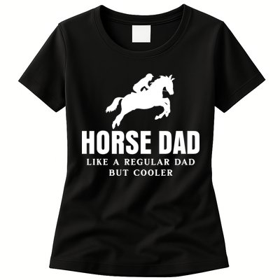 Horse Dad Like A Regular Dad But Cooler Womens T-Shirt