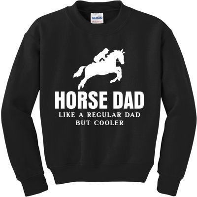 Horse Dad Like A Regular Dad But Cooler Kids Sweatshirt