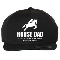 Horse Dad Like A Regular Dad But Cooler Wool Snapback Cap