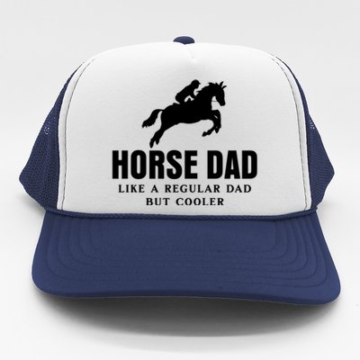 Horse Dad Like A Regular Dad But Cooler Trucker Hat