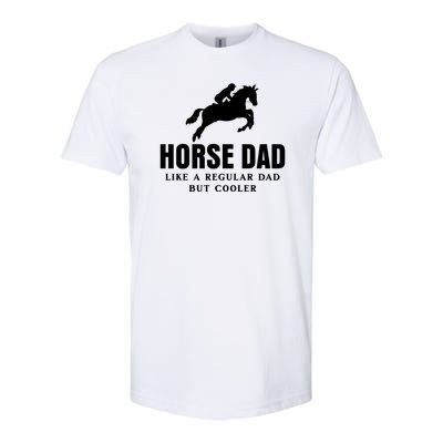 Horse Dad Like A Regular Dad But Cooler Softstyle® CVC T-Shirt