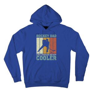 Hockey Dad Like A Regular Dad But Cooler Fathers Day Cool Gift Hoodie