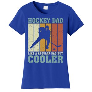 Hockey Dad Like A Regular Dad But Cooler Fathers Day Cool Gift Women's T-Shirt