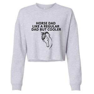 Horse Dad Like A Regular Dad But Cooler Cropped Pullover Crew