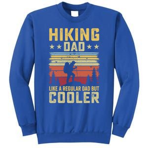 Hiking Dad Like A Regular Dad But Cooler Gift Sweatshirt