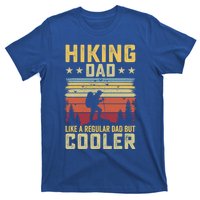 Hiking Dad Like A Regular Dad But Cooler Gift T-Shirt